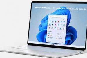 Microsoft Windows 11 tantissime novità su App Android