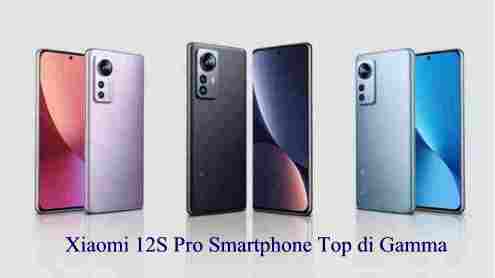 Xiaomi 12S Pro Smartphone Top di Gamma