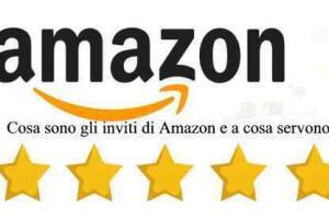 Cosa sono gli inviti di Amazon e a cosa servono