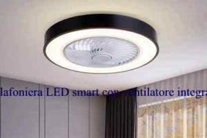 Plafoniera LED Smart con ventilatore integrato