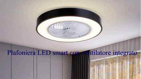 Plafoniera LED Smart con ventilatore integrato