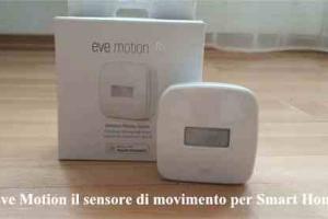 Eve Motion il sensore di movimento per Smart Home
