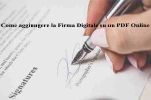 Come aggiungere la Firma Digitale su un PDF Online