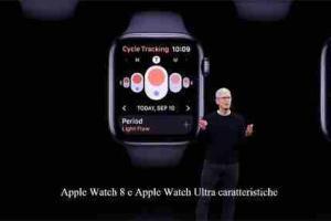 Apple Watch 8 e Apple Watch Ultra caratteristiche e funzionalità