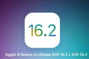 Apple il futuro si chiama iOS 16.2 e iOS 16.3 Ufficiale