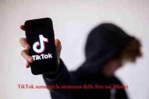 TikTok aumenta la sicurezza delle live sui Minori