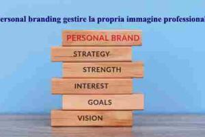 Personal branding gestire la propria immagine professionale
