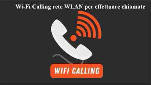 Wi-Fi Calling rete WLAN per effettuare chiamate