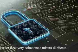 Disaster Recovery soluzione a misura di cliente