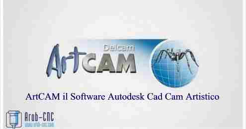 ArtCAM il Software Autodesk Cad Cam Artistico