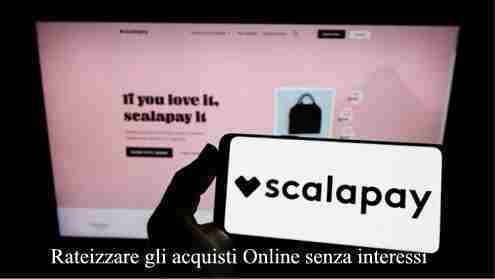Scalapay rateizzare gli acquisti Online senza interessi