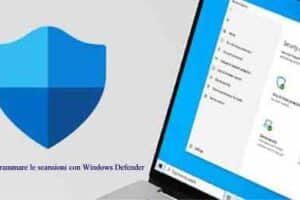 Come Programmare le scansioni con Windows Defender