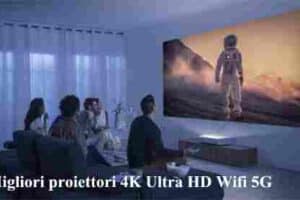 I Migliori proiettori 4K Ultra HD Wifi 5G