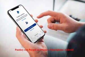 Passkey con Paypal su iPhone e Smartphone Android