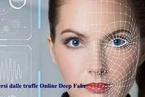 Come difendersi dalle truffe Online Deep Fake