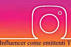 Influencer come emittenti TV: hanno obblighi da rispettare