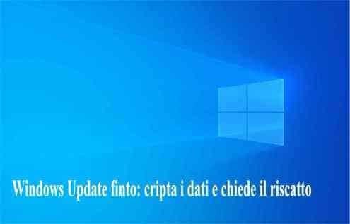 Windows Update finto: cripta i dati e chiede il riscatto