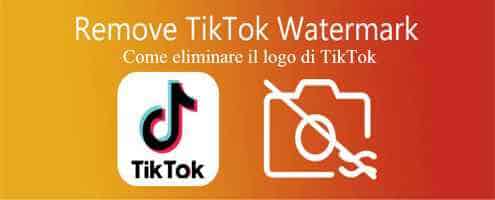 Come eliminare il logo di TikTok dai video: watermark 