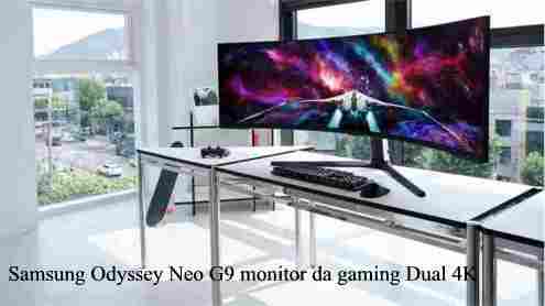 Samsung Odyssey Neo G9 monitor da gaming Dual 4K