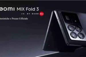 Xiaomi Mix Fold 3 Caratteristiche e Prezzo Ufficiale