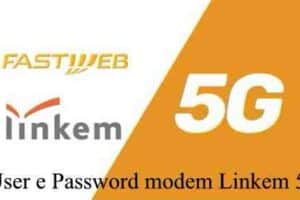 User e Password modem Linkem 5G