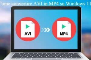 Come convertire AVI in MP4 su Windows 11