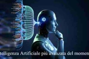 Intelligenza Artificiale più avanzata del momento