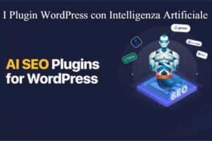 I Plugin WordPress con Intelligenza Artificiale
