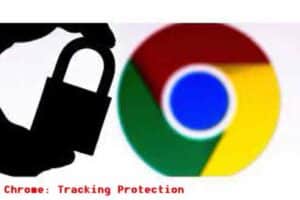 Chrome: Come attivare la Funzione Tracking Protection